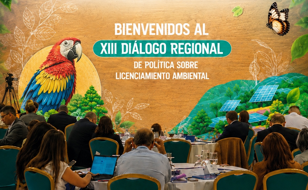 Colombia lidera los preparativos del XIII Diálogo Regional de Licenciamiento Ambiental en Panamá